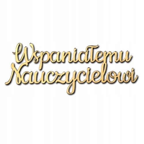 Wspaniałemu Nauczycielowi Dzień Nauczyciela Plexi złote Lustro