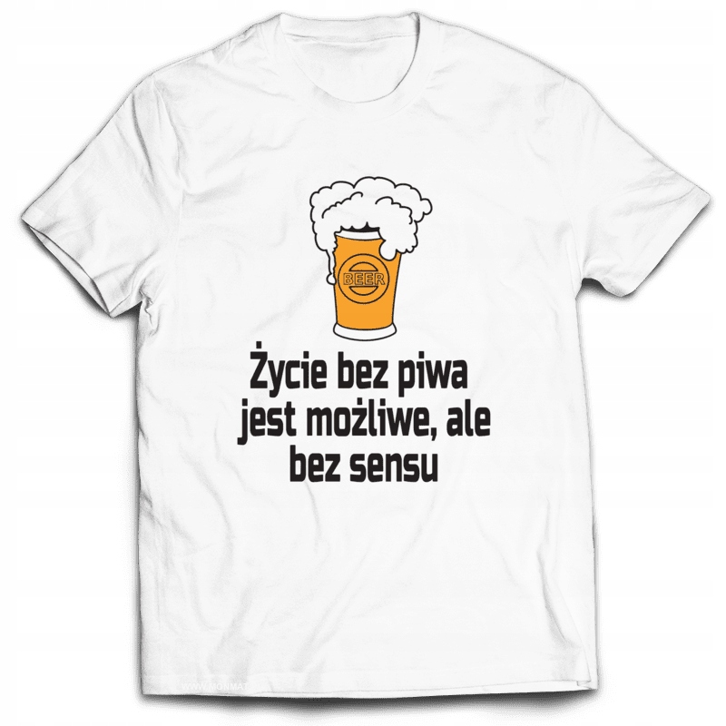 

Koszulka Śmieszne Życie bez piwa jest możliwe L
