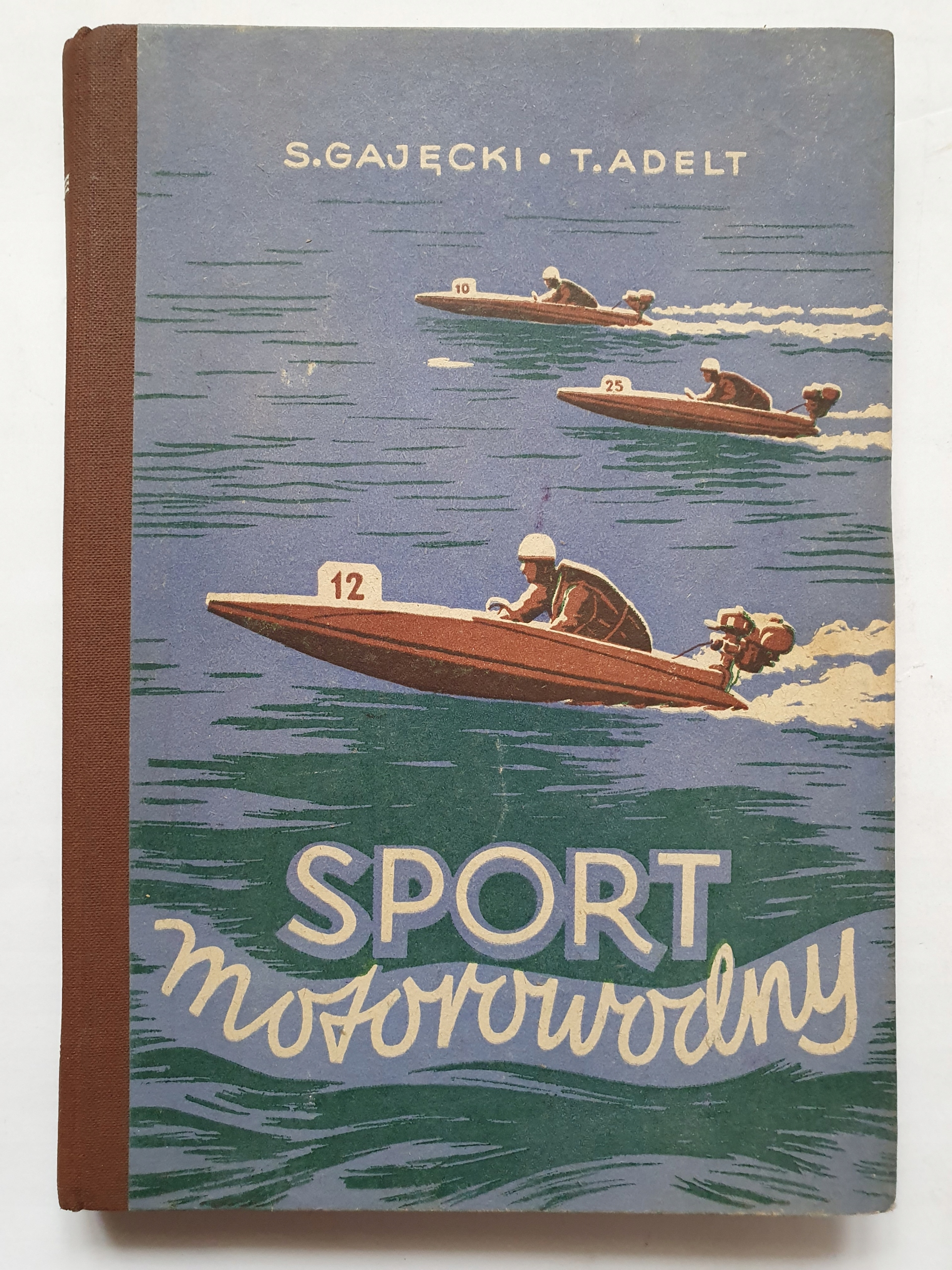 S. Gajęcki, T. Adelt: Sport motorowodny