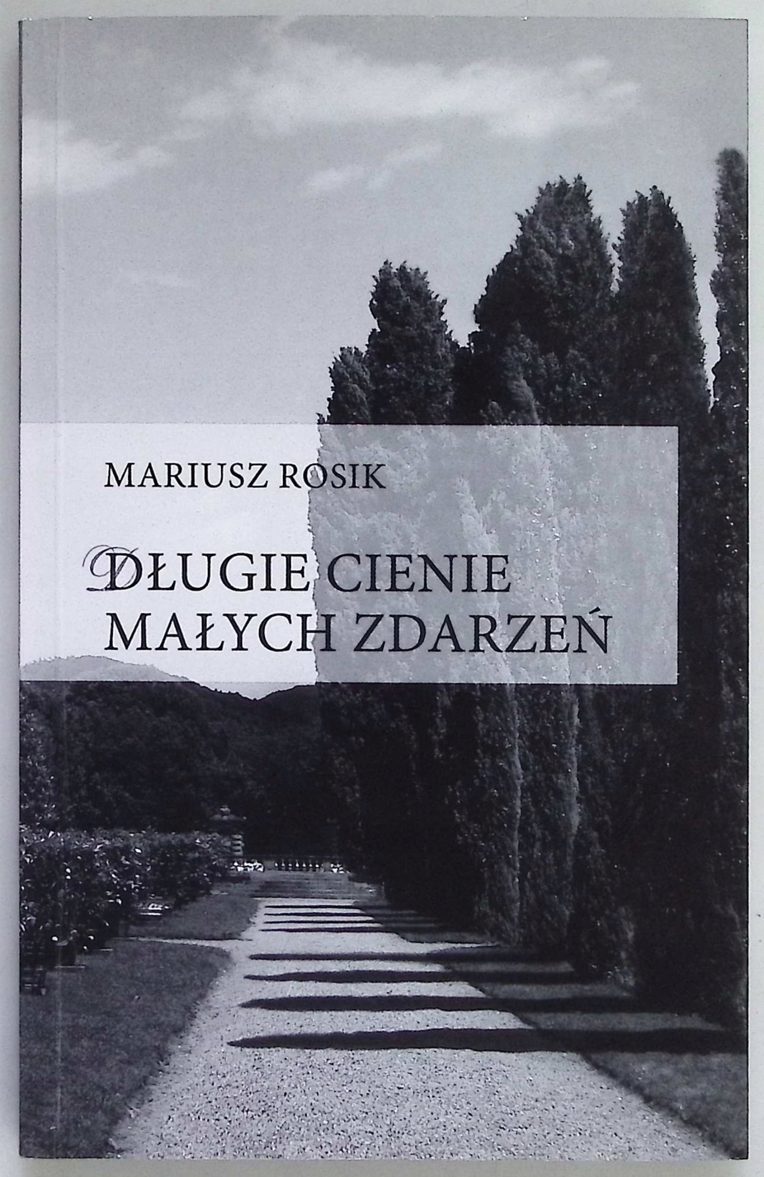 Długie cienie małych zdarzeń - Rosik