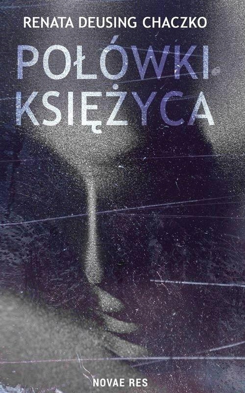 Połówki Księżyca Renata Deusing Chaczko
