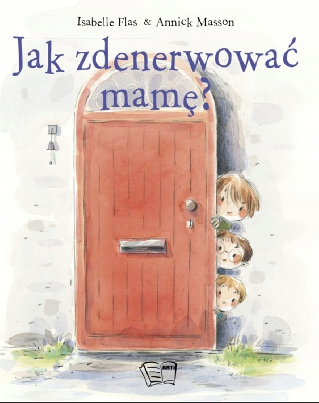 

Jak zdenerwować mamę Annick Masson, Isabelle Flas