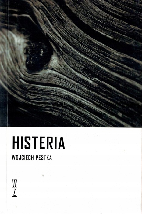 Histeria Wojciech Pestka