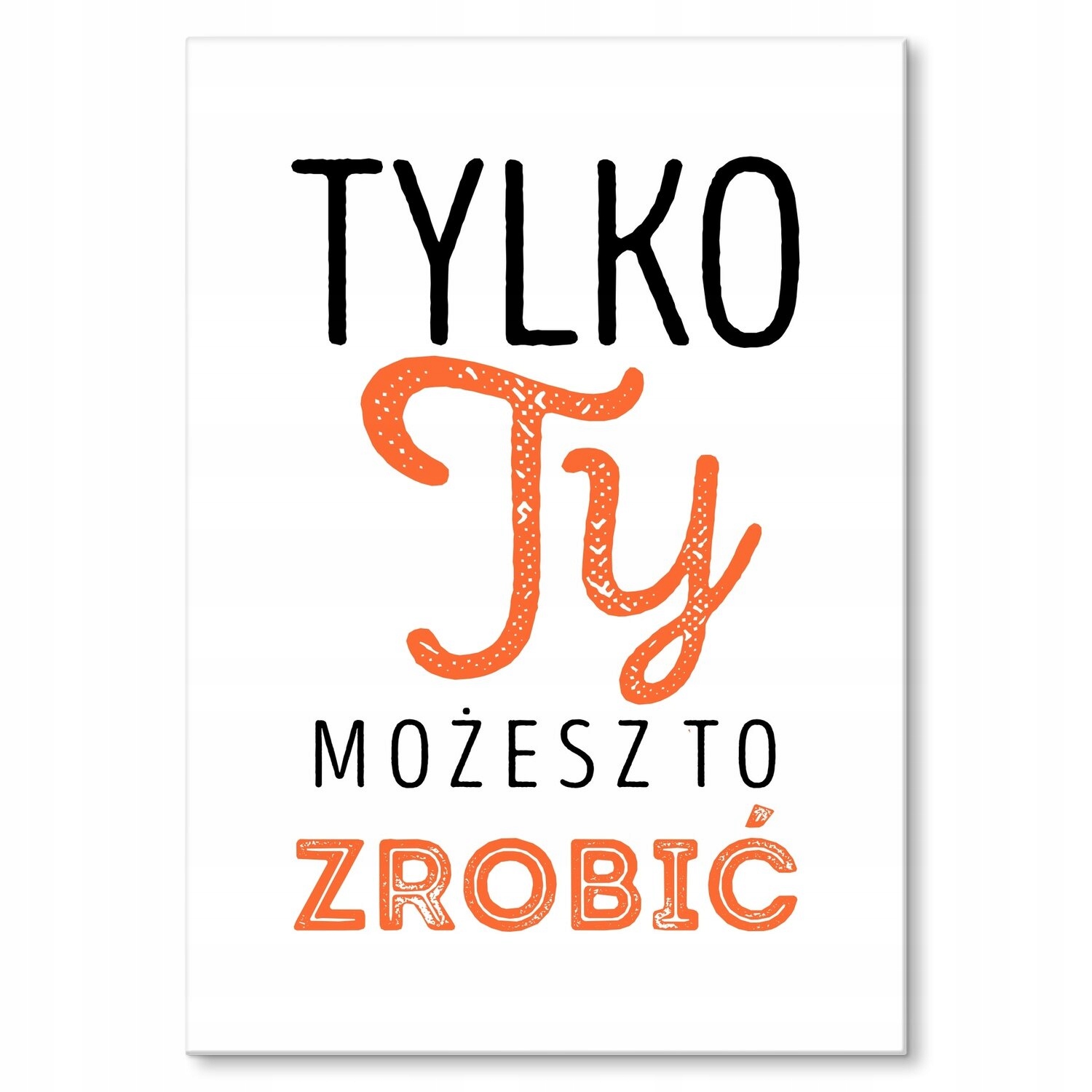 Kovový plakát jen ty můžeš Šidítko Plech 42 x 59,4 cm Dárek