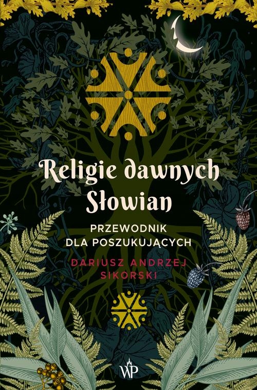 RELIGIE DAWNYCH SŁOWIAN DARIUSZ SIKORSKI EBOOK