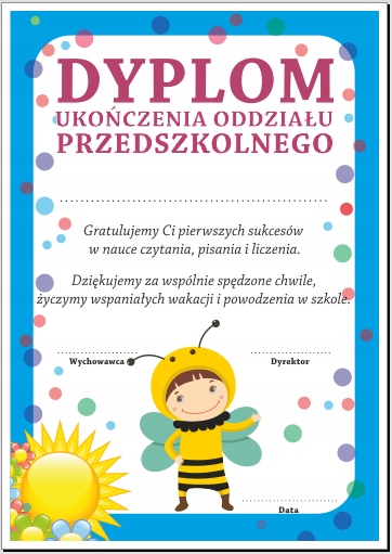 

Dyplom Ukończenia Oddziału Przedszkolnego Pszczoła