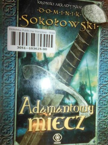 Adamantowy miecz - Dominik Sokołowski