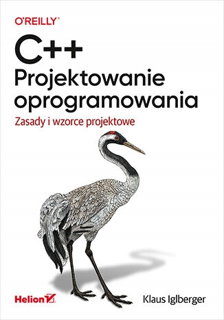 C++. Projektowanie oprogramowania. Zasady i wzorce Język publikacji polski