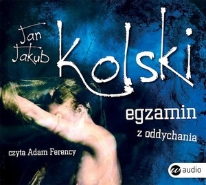 Egzamin z oddychania. Audiobook MP3 Audiobook Kolski Jan Jakub