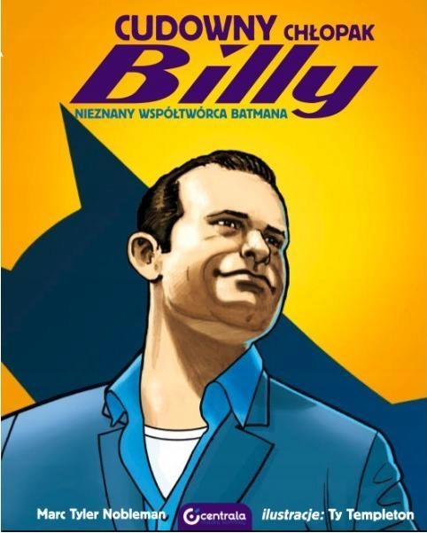 CUDOWNY CHŁOPAK BILLY. NIEZNANY WSPÓŁTWÓRCA ... PRACA ZBIOROWA