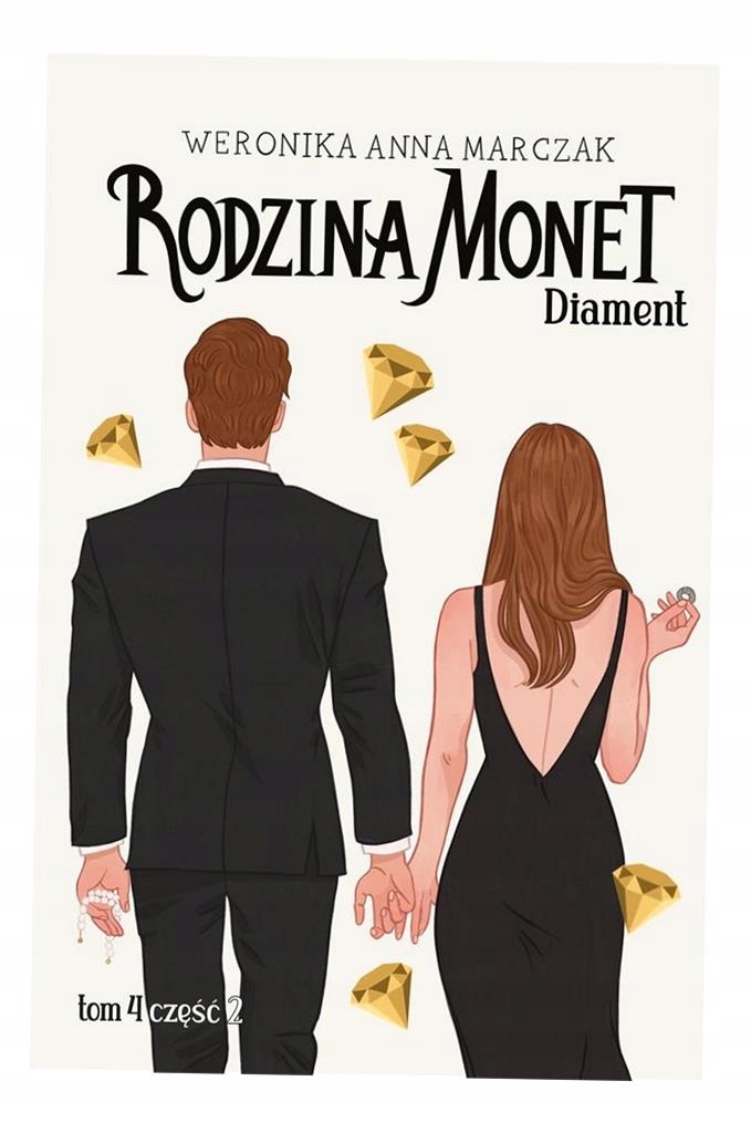 2W1 RODZINA MONET TOM 4 DIAMENT CZĘŚĆ 1 + DIAMENT CZĘŚĆ 2 -MARCZAK WERONIKA Autor Weronika Marczak
