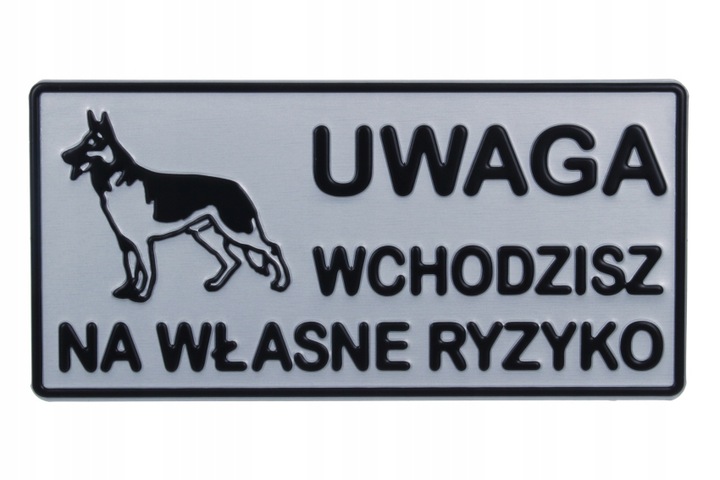 

Tabliczka Alu Uwaga wchodzisz na własne ryzyko