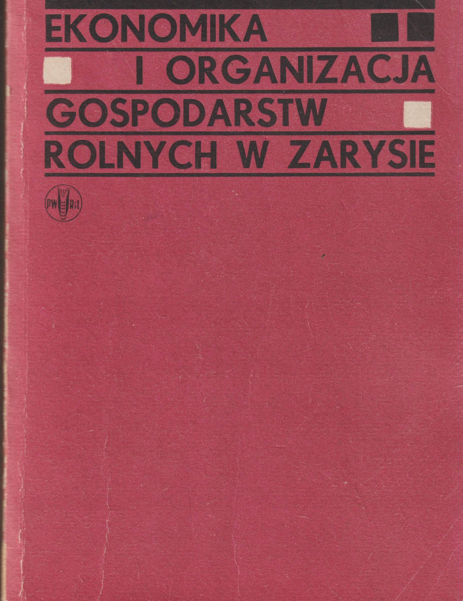 EKONOMIKA I ORGANIZACJA GOSPODARSTW ROLNYCH W ZARYSIE Kopeć