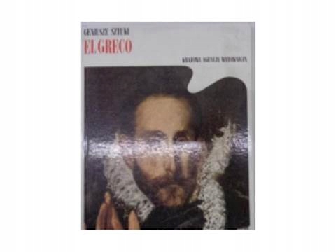 El Greco geniusze sztuki - praca zbiorowa