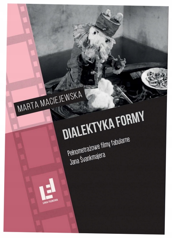 Dialektyka formy. Pełnometrażowe filmy fabularne..