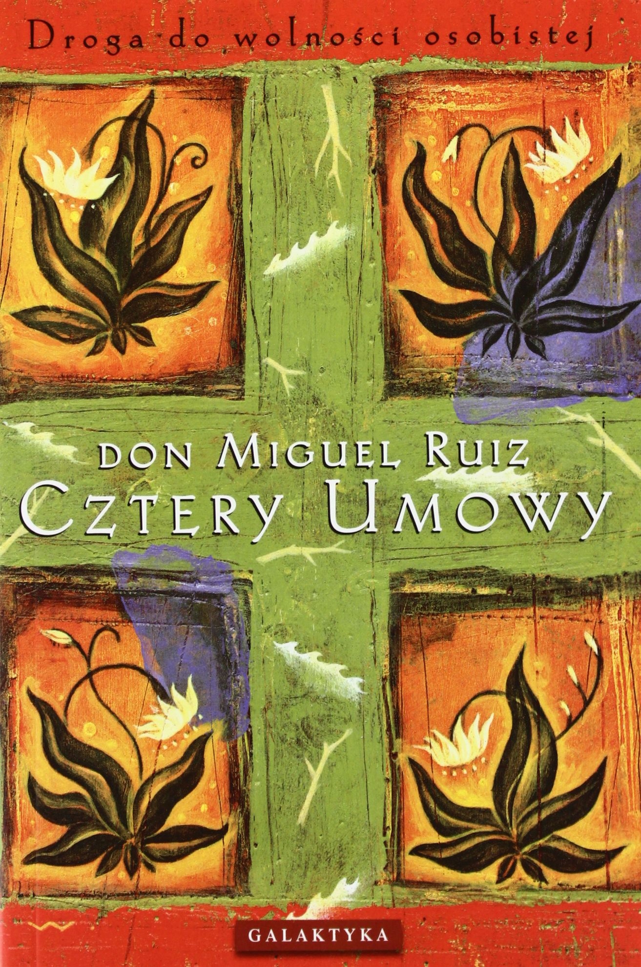 

Cztery Umowy Don Miguel Ruiz [książka]