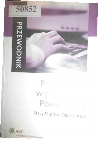 Prezentacje w programie PowerPoint. Przewodnik