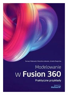 Modelowanie w Fusion 360 Praktyczne przykłady