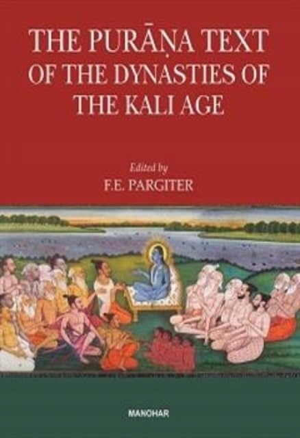 The Purana Text of the Dynasties of the Kali Age F. E. Pargiter Tytuł The Purana Text of the Dynasties of the Kali Age