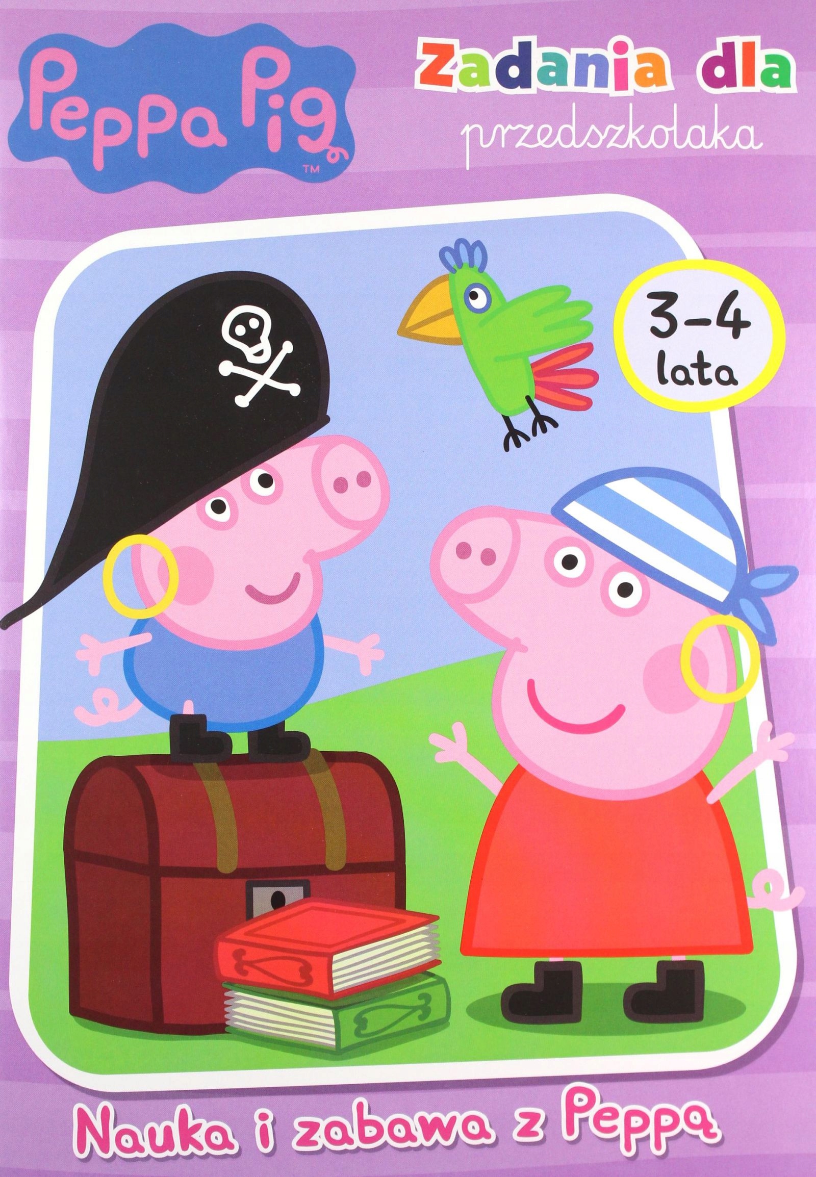 

Peppa Pig. Zadania Dla Przedszkolaka Cz. 1 (3-4 La