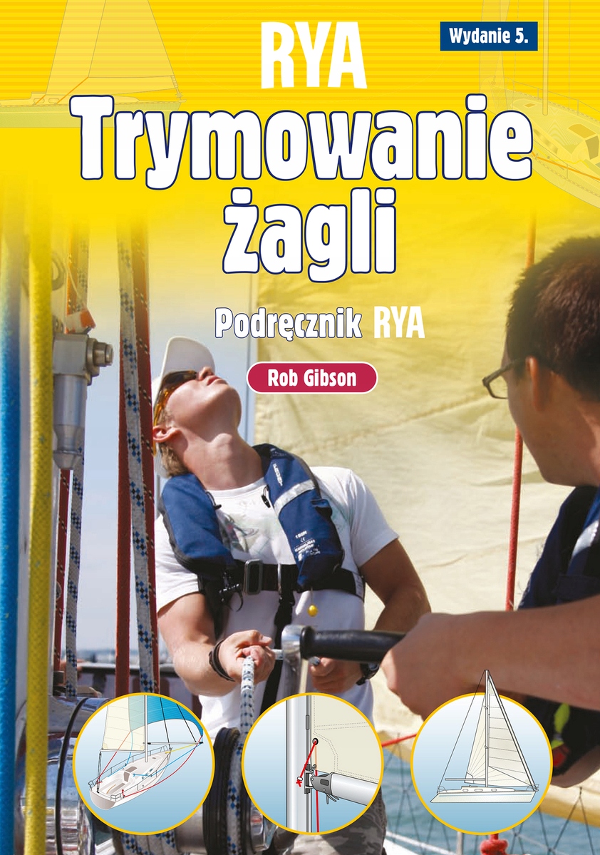 Trymowanie żagli Podręcznik RYA Gibson Rob ALMA PRESS KSIĄŻKA