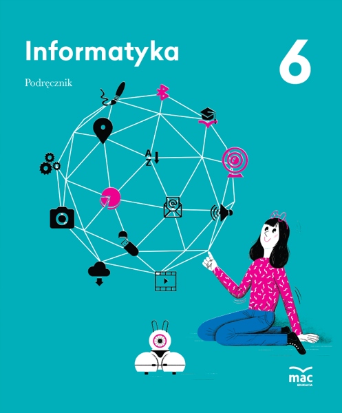 Informatyka Podręcznik klasa 6 Wydawnictwo Mac