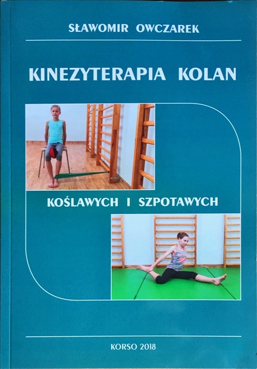 

Kinezyterapia Kolan Koślawych I Szpotawych ~2018~