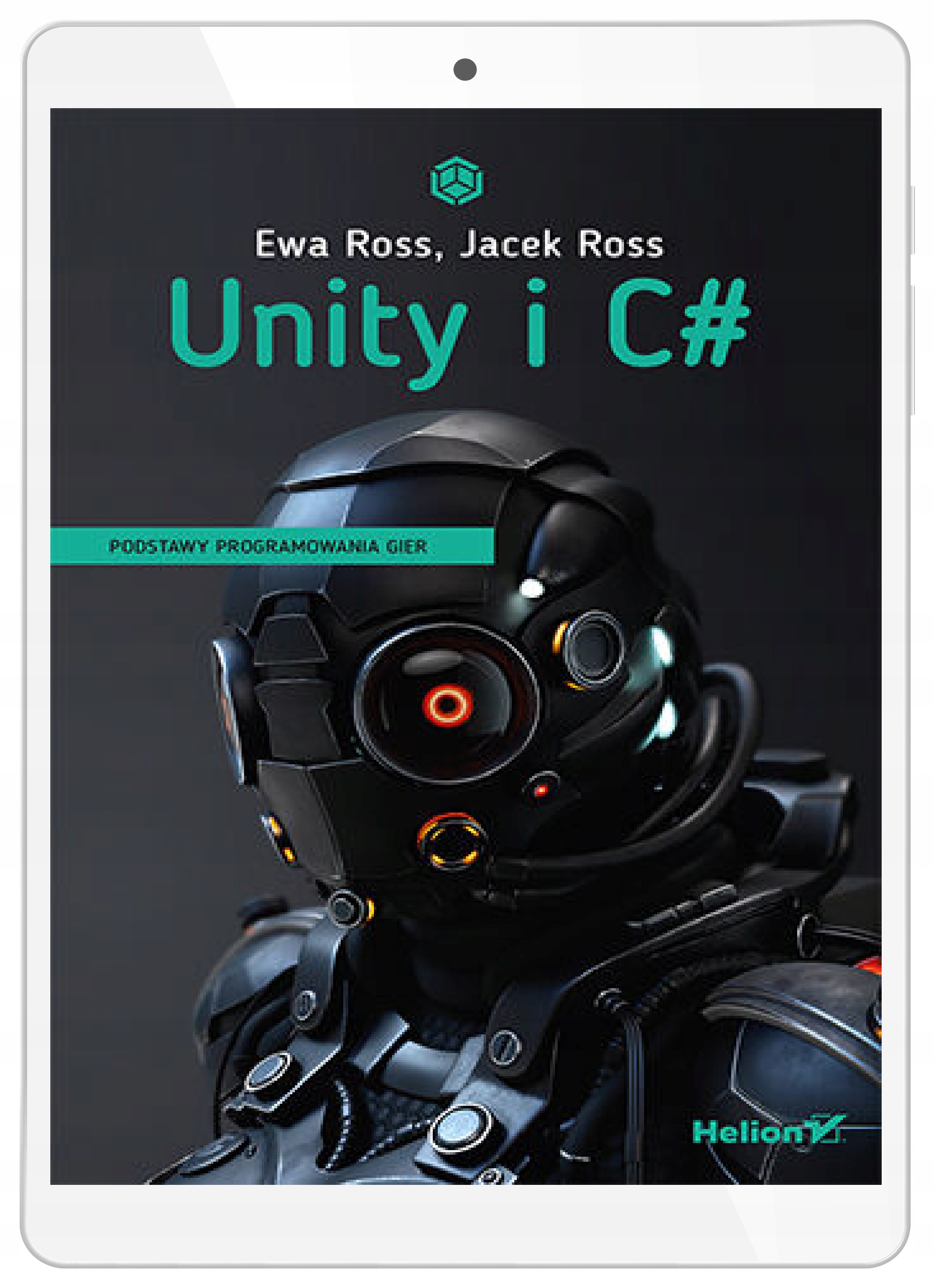 Unity i C#. Podstawy programowania gier