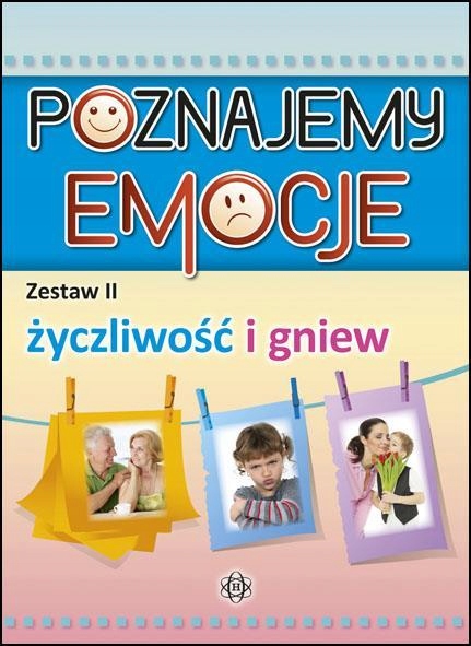Poznajemy emocje II życzliwość i gniew