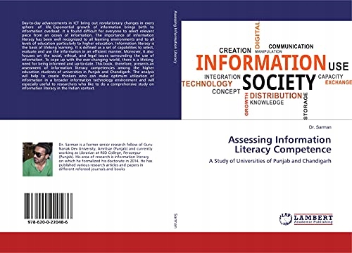 Sarman, Dr. Assessing Information Literacy Competence: A Study of Universit