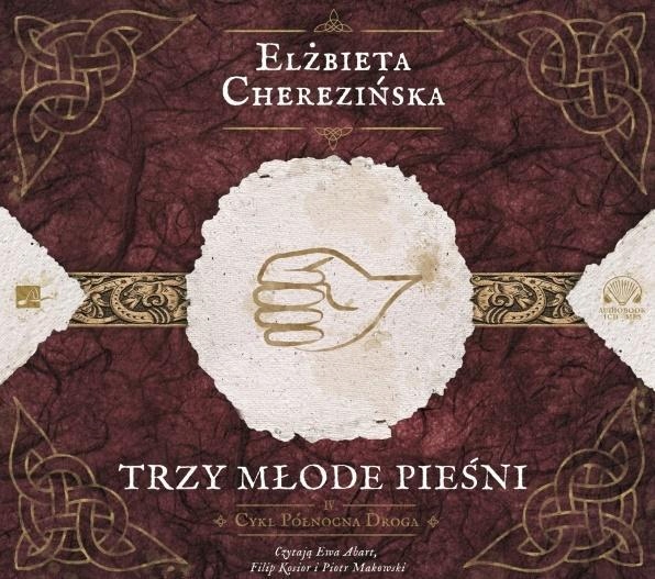 TRZY MŁODE PIEŚNI AUDIOBOOK, ELŻBIETA CHEREZIŃSKA