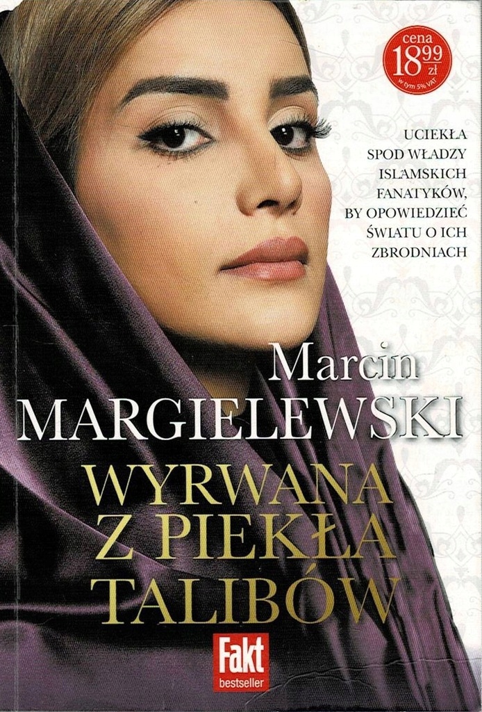 WYRWANA Z PIEKŁA TALIBÓW MARCIN MARGIELEWSKI NOWA 301 STRON