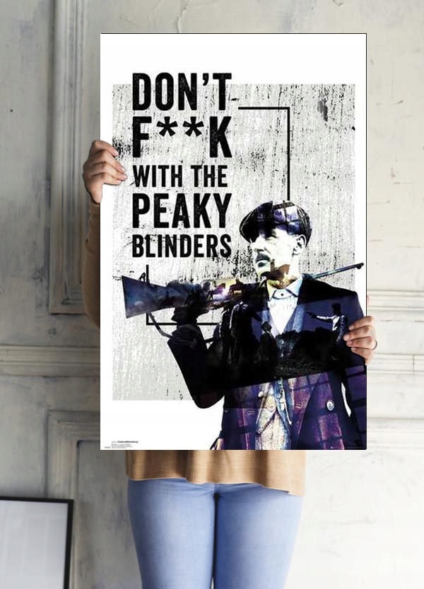 Dont F**k With Peaky Blinders - plakat 61x91,5 cm Szerokość produktu 61 cm
