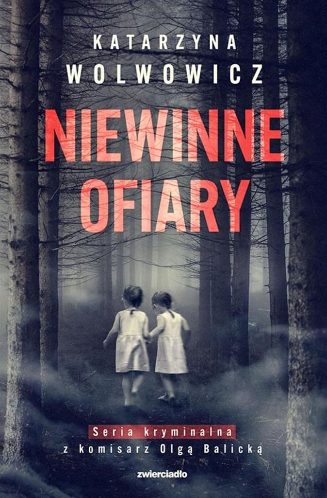 

Niewinne Ofiary Katarzyna Wolwowicz