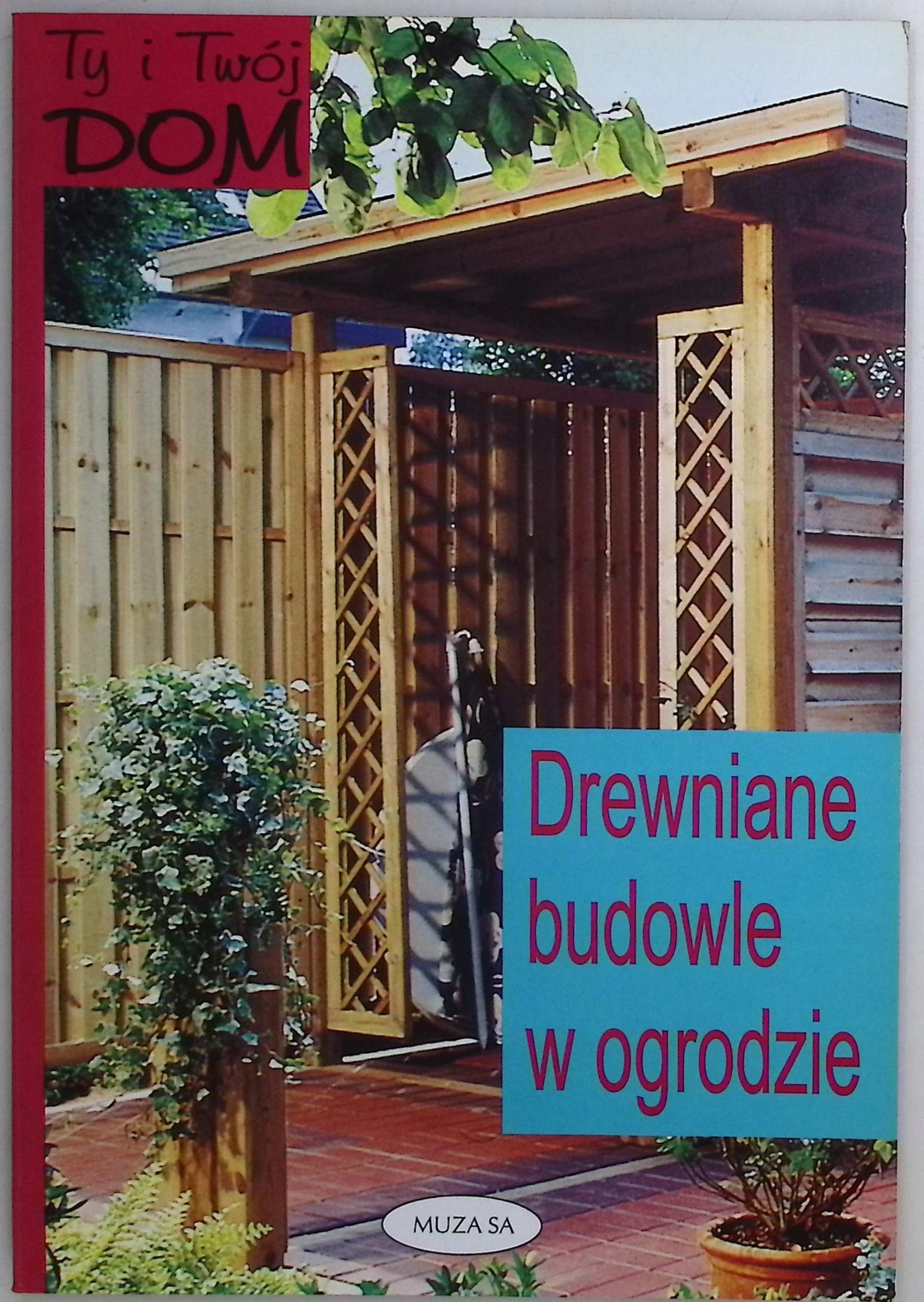 Drewniane budowle w ogrodzie