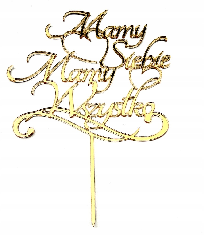 

Mdk Topper Mamy siebie Mamy wszystko - lustro!!