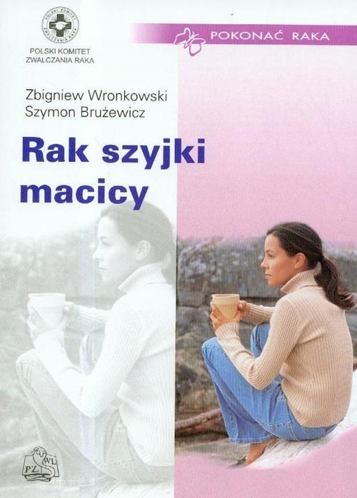 Rak szyjki macicy Zbigniew Wronkowski pokonać raka