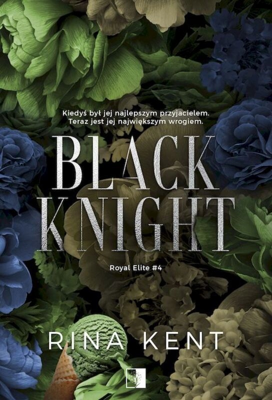 Black Knight. Royal Elite. Tom 4 Rina Kent KSIĄŻKA