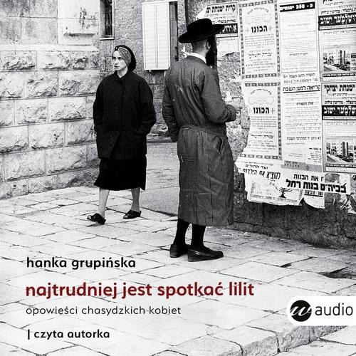 NAJTRUDNIEJ JEST SPOTKAĆ LILIT HANKA .. AUDIOBOOK