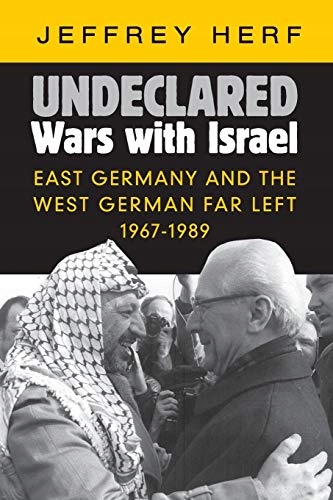 Undeclared Wars with Israel Herf Jeffrey