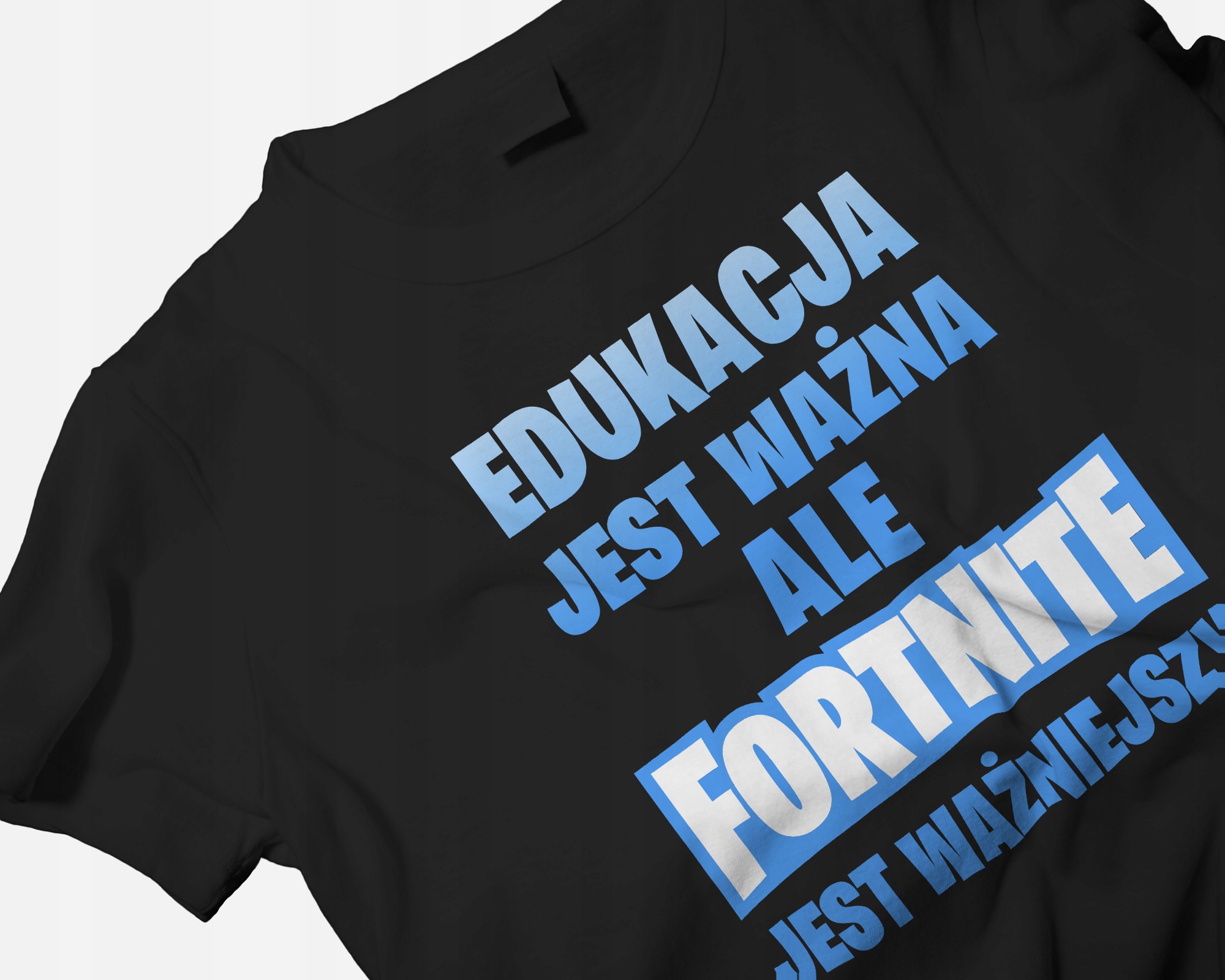 KOSZULKA FORTNITE edukacja jest ważna ale FORTNITE jest ważniejszy Rozmiar 5XL