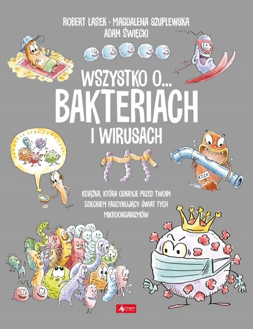 

Wszystko o… bakteriach i wirusach Seria 2022