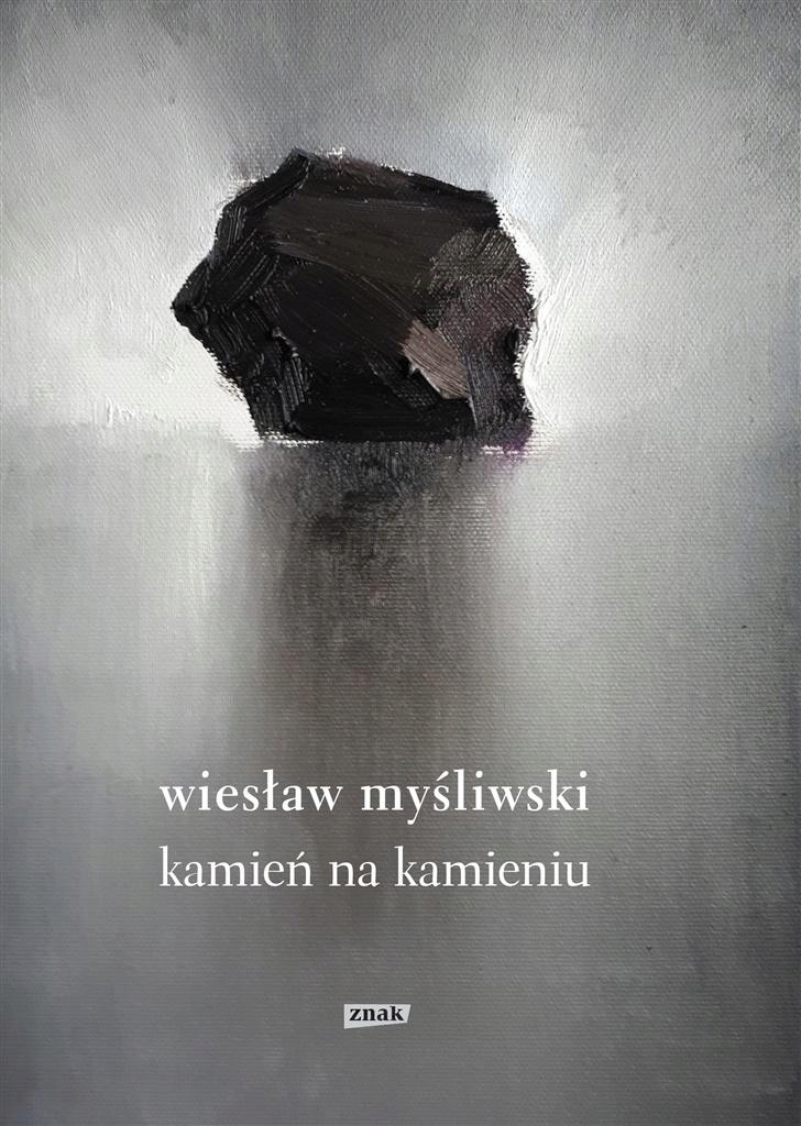 

Kamień Na Kamieniu W.2022 Wiesław Myśliwski
