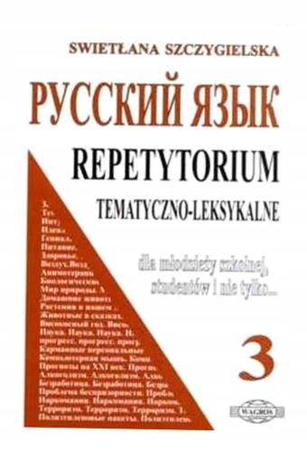 RUSSKIJ. REPETYTORIUM 3 TEM-LEKS. WAGROS SWIETŁANA SZCZYGIELSKA