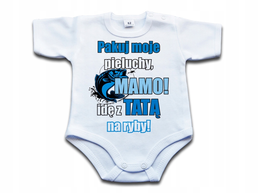 

Pakuj moje pieluchy mamo idę z tatą na ryby 68 kr