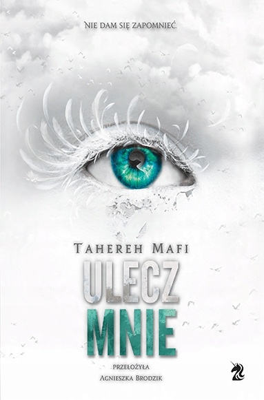 

Ulecz mnie Tahereh Mafi