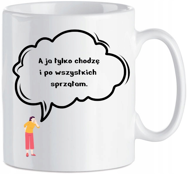 

Kubek Dzień Mamy Chodzę i po wszystkich sprzątam