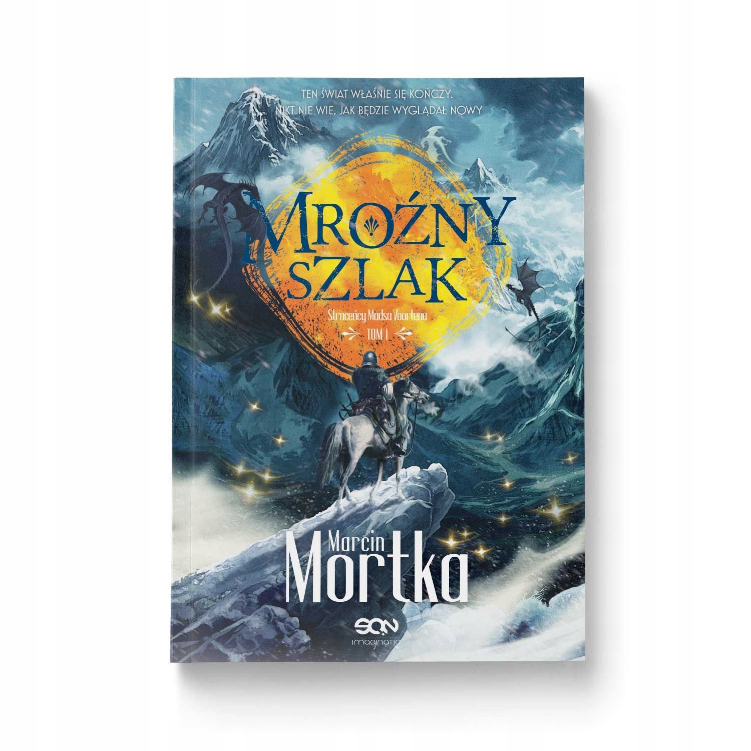 Mroźny szlak (Straceńcy Madsa Voortena 1) Mortka