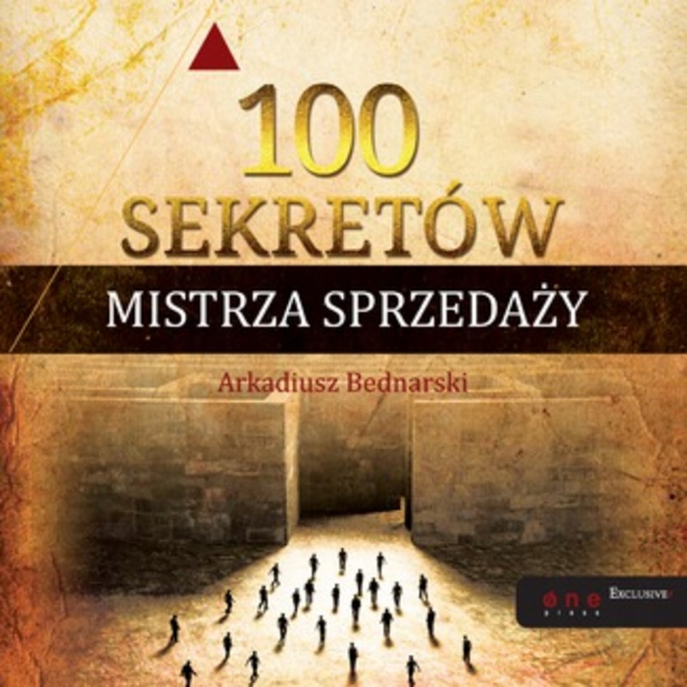 100 sekretów Mistrza Sprzedaży - Arkadiusz Bednarski (audiobook)