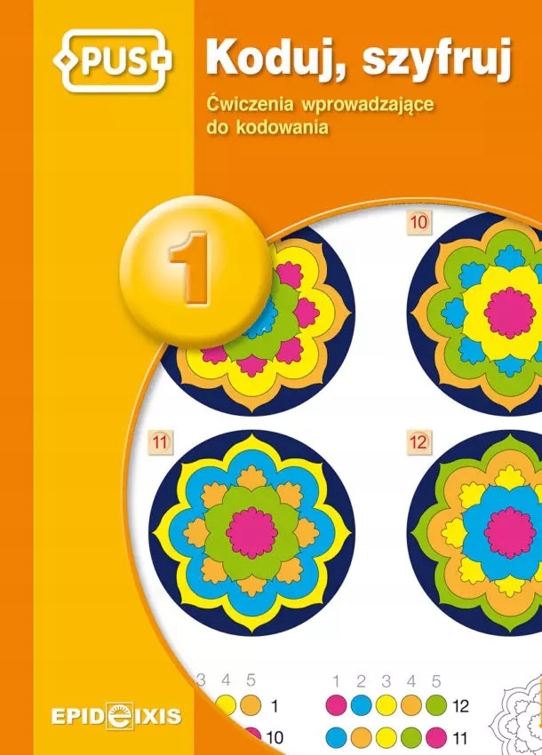 PUS. Koduj, szyfruj 1. Ćwiczenia wprowadzające